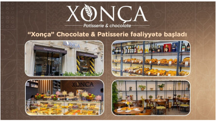 Şəhərin mərkəzində yeni dad məkanı - “Xonça” Chocolate & Patisserie fəaliyyətə başladı