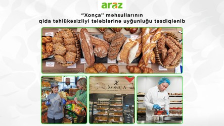 “Xonça” məhsullarının qida təhlükəsizliyi tələblərinə uyğunluğu təsdiqlənib