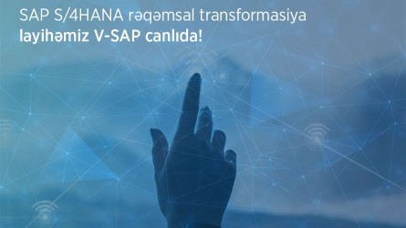 SAP S/4HANA ilə bütün biznes proseslər bir sistemdə idarə olunacaq!